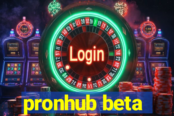 pronhub beta